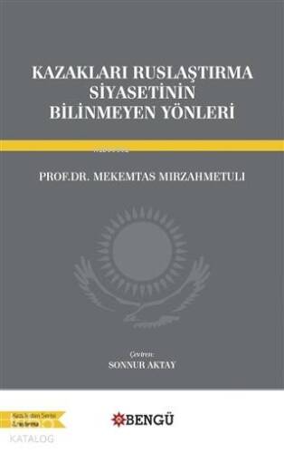 Kazakları Ruslaştırma Siyasetinin Bilinmeyen Yönleri - 1