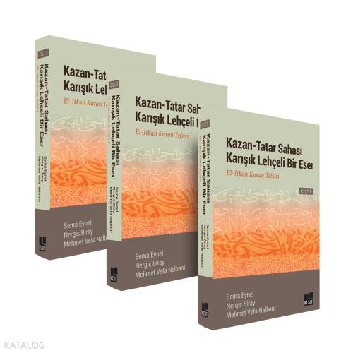 Kazan-Tatar Sahası Karışık Lehçeli Bir Eser: El-Itkan Kuran Tefsiri ( III Cilt) - 1