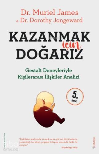 Kazanmak İçin Doğarız; Gestalt Deneyleriyle Kişiler Arası İlişkiler Analizi - 1