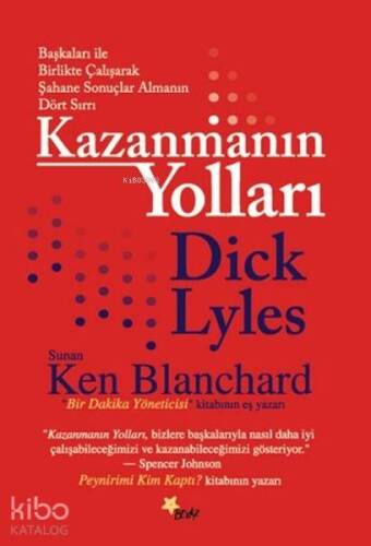 Kazanmanın Yolları; Başkaları İle Birlikte Çalışarak Şahane Sonuçlar Almanın Dört Sırrı - 1