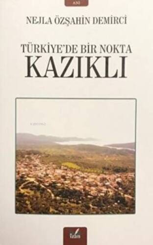 Kazıklı - Türkiye'De Bir Nokta - 1