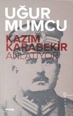 Kazım Karabekir Anlatıyor - 1