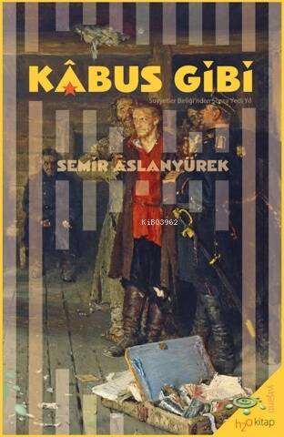 Kâbus Gibi;Sovyetler Birliği’nden Sonra Yedi Yıl - 1