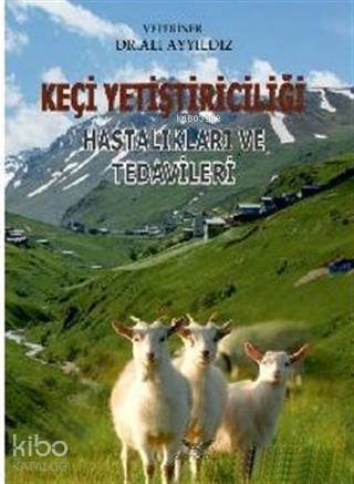 Keçi Yetiştiriciliği Hastalıkları ve Tedavileri - 1