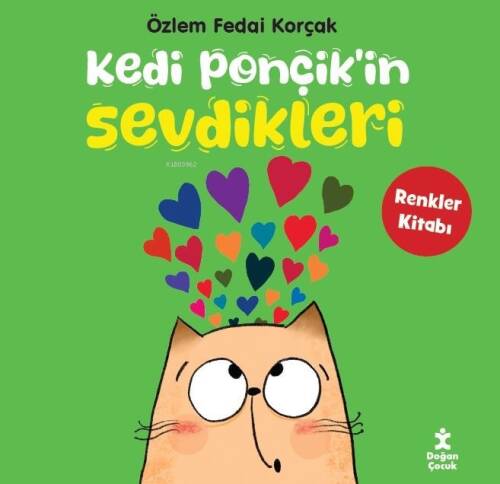 Kedi Ponçik’in Sevdikleri -Renkler Kitabı - 1