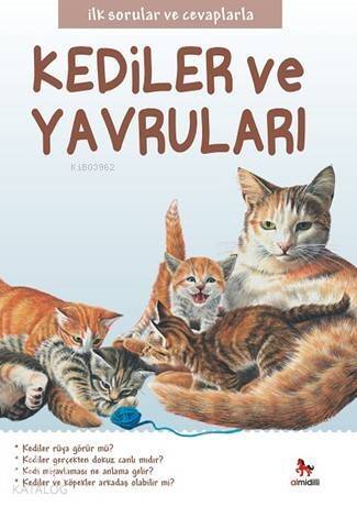 Kediler ve Yavruları; İlk Sorular ve Cevaplarla - 1