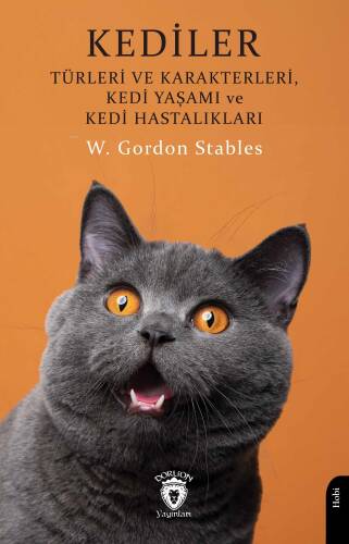 Kediler;Türleri ve Karakterleri, Kedi Yaşamı ve Kedi Hastalıkları - 1