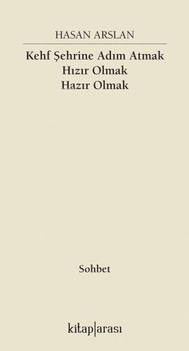 Kehf Şehrine Adım Atmak Hızır Olmak Hazır Olmak - 1