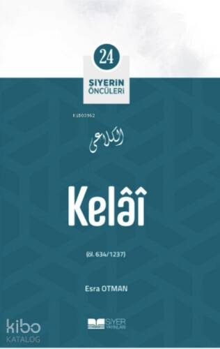 Kelai; Siyerin Öncüleri 24 - 1