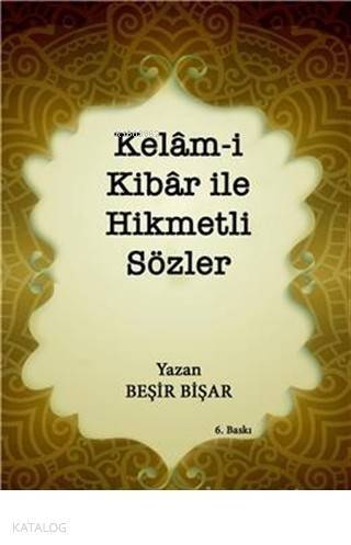 Kelam-i Kibar ile Hikmetli Sözler - 1