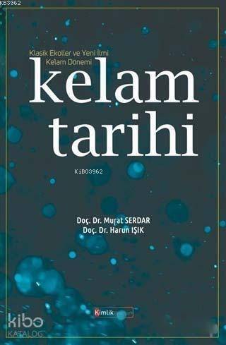 Kelam Tarihi; Klasik Ekoller ve Yeni İlmi Ke'lam Dönemi - 1