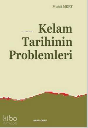 Kelam Tarihinin Problemleri - 1