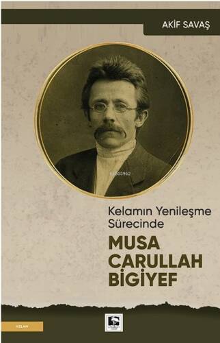 Kelamın Yenileşme Sürecinde Musa Carullah Bigiyef - 1