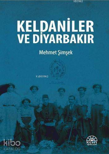 Keldaniler ve Diyarbakır - 1