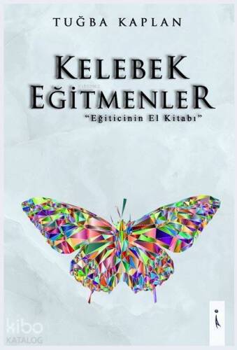 Kelebek Eğitmenler; Eğiticinin El Kitabı - 1