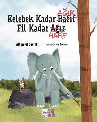 Kelebek Kadar Ağır Fil Kadar Hafif - 1