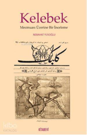 Kelebek; Mecmuası Üzerine Bir İnceleme - 1