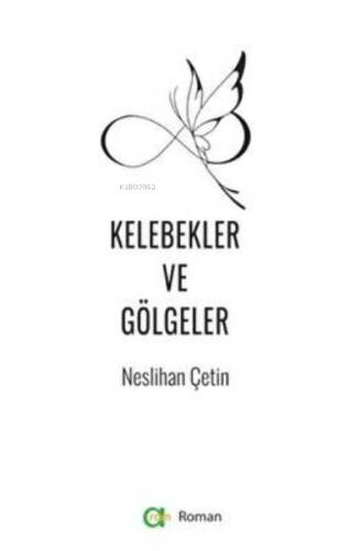 Kelebekler Ve Gölgeler - 1