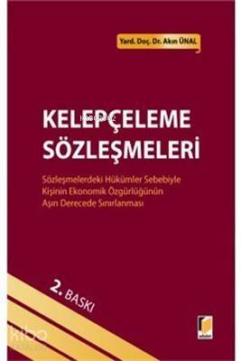 Kelepçeleme Sözleşmeleri Sözleşmedeki Hükümler Sebebiyle Kişinin Ekonomik Özgürlüğünün Aşırı Derecede Sınırlanması - 1