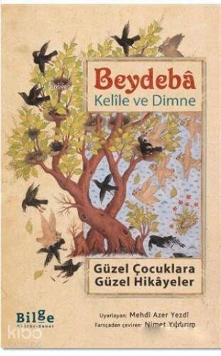 Kelile ve Dimne; Güzel Çocuklara Güzel Hikayeler - 1