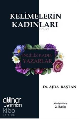 Kelimelerin Kadınları İngiliz Kadın Yazarlar - 1