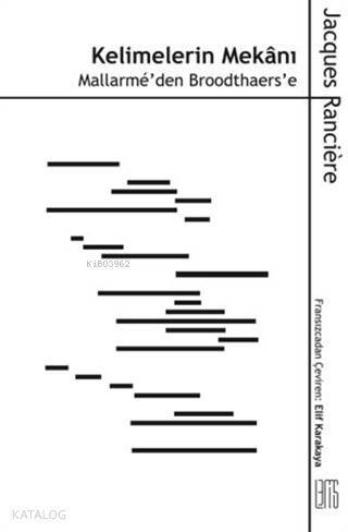 Kelimelerin Mekanı; Mallarme'den Broodthaers'e - 1