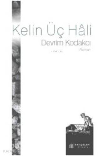 Kelin Üç Hâli - 1