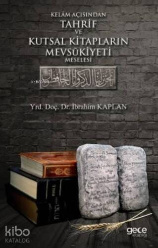 Kelâm Açısından Tahrif ve Kutsal Kitapların Mevsûkiyeti Meselesi - 1