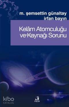 Kelâm Atomculuğu ve Kaynağı Sorunu - 1