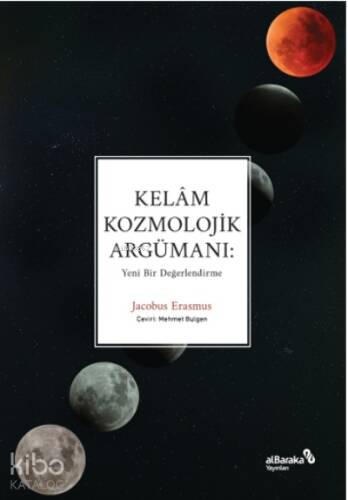 Kelâm Kozmolojik Argümanı: Yeni Bir Değerlendirme - 1