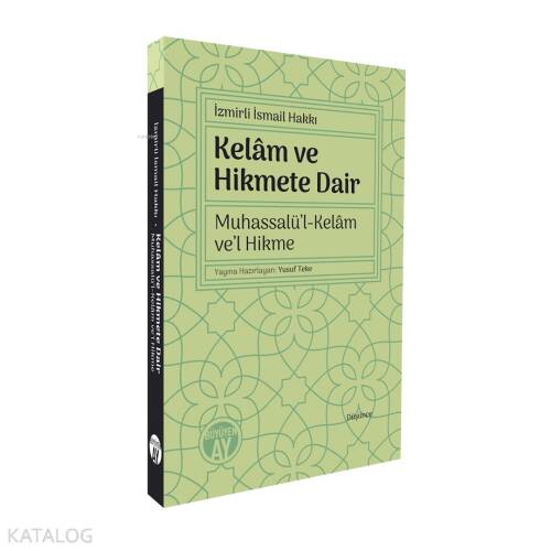 Kelâm ve Hikmete Dair;Muhassalü’l-Kelâm ve’l Hikme - 1