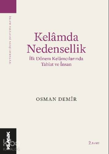 Kelâmda Nedensellik İlk Dönem Kelâmcılarında Tabiat ve İnsan - 1