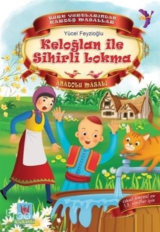 Keloğlan ile Sihirli Lokma; Anadolu Masalı - 1