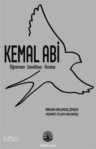 Kemal Abi; Öğretmen Sendikacı Avukat - 1