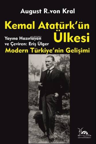 Kemal Atatürk'ün Ülkesi;Modern Türkiye'nin Gelişimi - 1