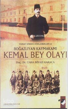 Kemal Bey Olayı; Yozgat Ermeni Ayaklanmaları ve Boğazlıyan Kaymakamı - 1