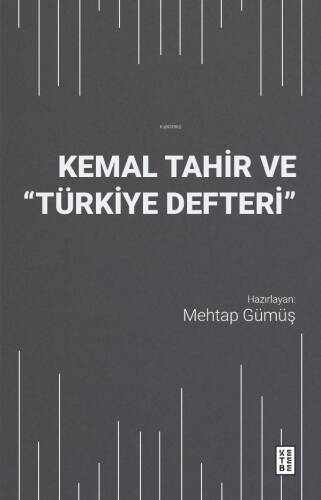 Kemal Tahir ve “Türkiye Defteri” - 1