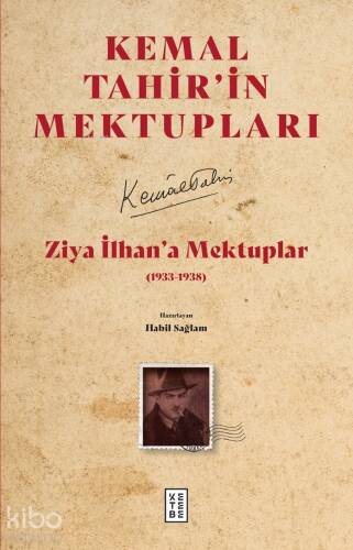 Kemal Tahir'in Mektupları - Ziya İlhan’a Mektuplar - 1