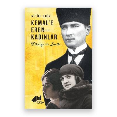 Kemal’e Eren Kadınlar- Fikriye İle Latife - 1