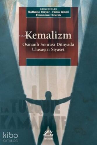 Kemalizm: Osmanlı Sonrası Dünyada Ulusaşırı Siyaset - 1