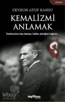 Kemalizmi Anlamak - 1