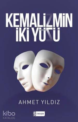 Kemalizmin İki Yüzü - 1