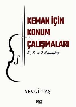 Keman İçin Konum Çalışmaları;3., 5 ve 7 Konumlar - 1