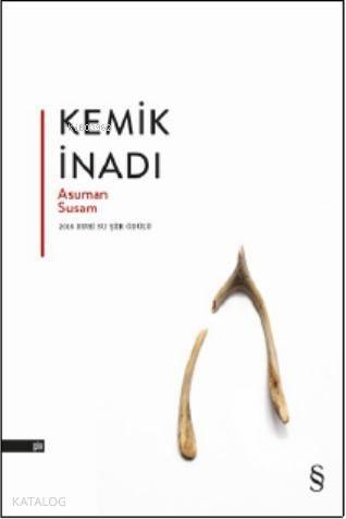 Kemik İnadı; 2016 Ruhi Su Şiir Ödülü - 1