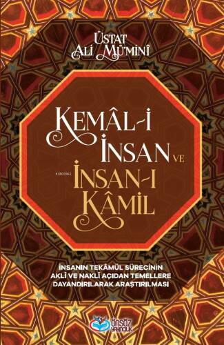 Kemâl-i İnsan ve İnsan-ı Kâmil - 1