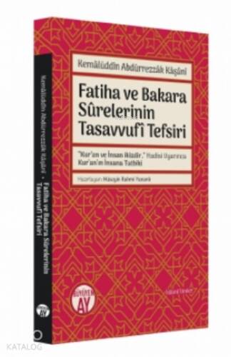 Kemâlüddîn Abdürrezzâk Kâşânî;Fatiha ve Bakara Sûrelerinin Tasavvufî Tefsiri - 1