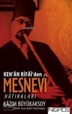 Ken'an Rifai'den Mesnevi Hatıraları - 1