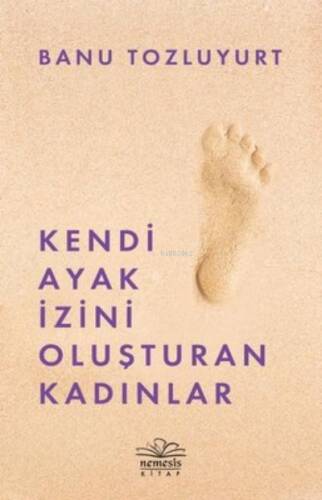 Kendi Ayak İzini Oluşturan Kadınlar - 1