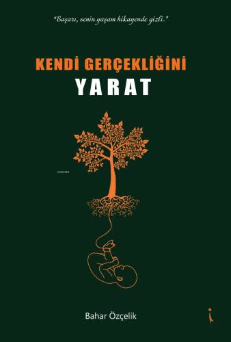 Kendi Gerçekliğini Yarat - 1