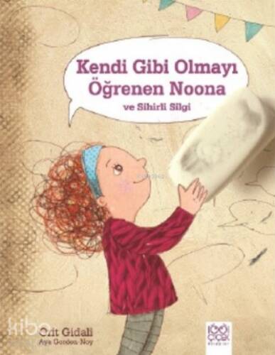 Kendi Gibi Olmayı Öğrenen Noona ve Sihirli Silgi - 1